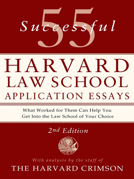 Title details for 55 Successful Harvard Law School Application Essays by Staff of the Harvard Crimson - Available